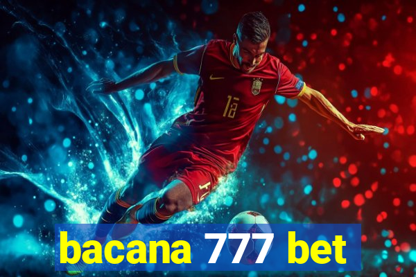 bacana 777 bet